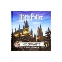 Harry Potter - Hogwarts. A Movie Scrapbook