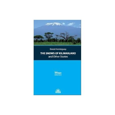 The Snows of Kilimanjaro and Other Stories