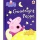 Peppa Pig: Goodnight Peppa (board book)