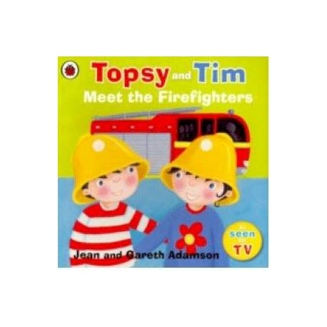 Topsy and Tim: Meet the Firefighters (PB)