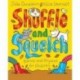 Shuffle and Squelch