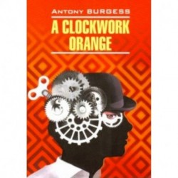 A Clockwork Orange