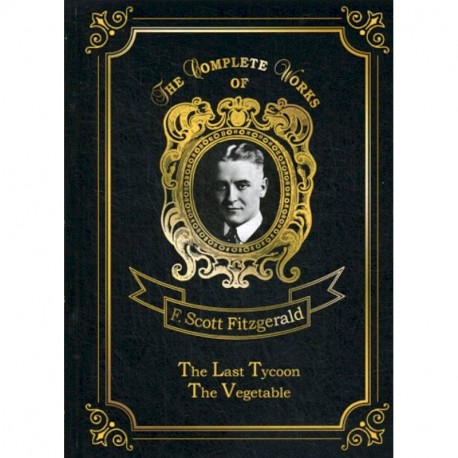 The Last Tycoon & The Vegetable