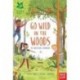 Go Wild in the Woods. An Adventure Handbook