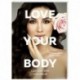 Love your body. Сделай себя красивой