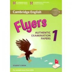 Flyers 1 Cambridge English Flyers 1 for Revised Exam from 2018 Student's Book: Authentic Examination