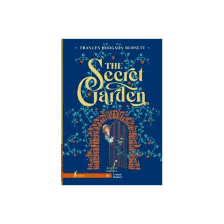 The Secret Garden. B1