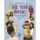 Use Your Music!: учим английский по песням: часть 1